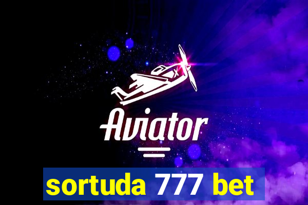 sortuda 777 bet